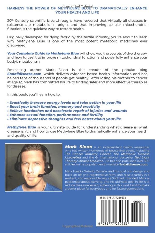 The Ultimate Guide to Methylene Blue: Remarkable Hope for Depression, COVID, AIDS & other Viruses, Alzheimer’s, Autism, Cancer, Heart Disease, Cognitive Enhancement, Pain & The Great Transition to Metabolic Medicine