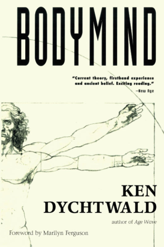 Ken Dychtwald's Bodymind